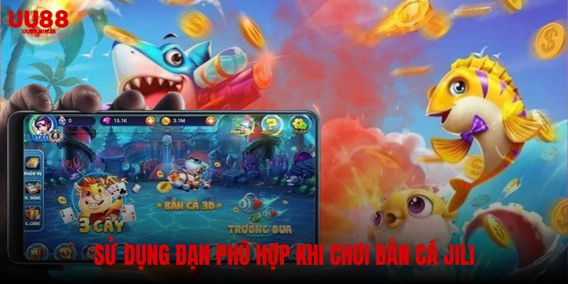 Sử dụng đạn phù hợp khi chơi bắn cá jili