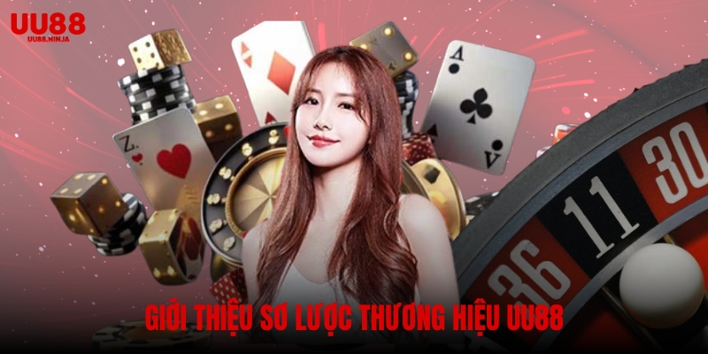 Giới thiệu những thông tin sơ lược về UU88