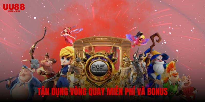 Tận dụng vòng quay miễn phí và bonus khi chơi nổ hũ UU88