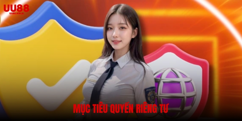 Mục tiêu quyền riêng tư của nhà cái UU88