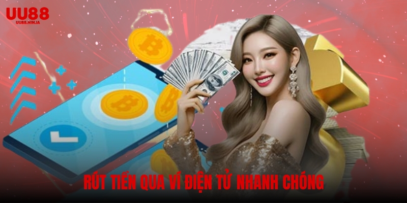 Rút tiền qua ví điện tử nhanh chóng